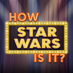 Podcast thumbnail for How Star Wars Is It?