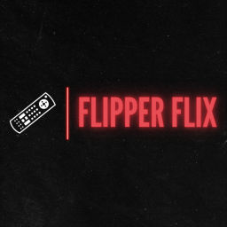 Podcast thumbnail for Flipper Flix