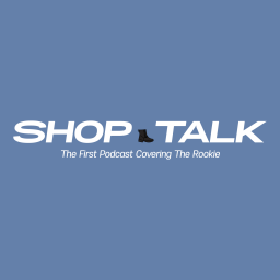 Podcast thumbnail for Shop Talk - The Rookie Podcast