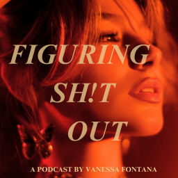 Podcast thumbnail for Figuring Sh!t Out