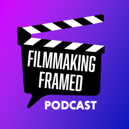 Podcast thumbnail for Filmmaking Framed