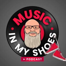 Podcast thumbnail for Music In My Shoes