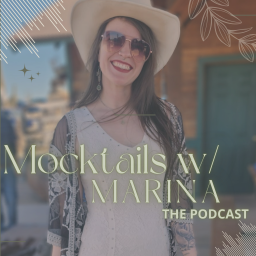 Podcast thumbnail for Mocktails with Marina