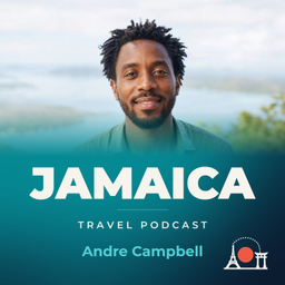 Podcast thumbnail for Jamaica Travel Podcast with Andre Campbell