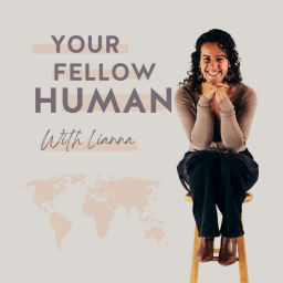 Podcast thumbnail for Your Fellow Human
