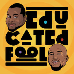 Podcast thumbnail for Educated Fool