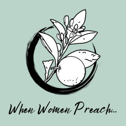 Podcast thumbnail for When Women Preach