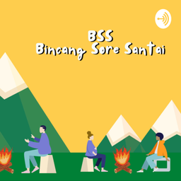 Podcast thumbnail for BSS - BINCANG SORE SANTAI