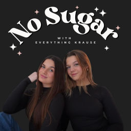 Podcast thumbnail for No Sugar with Everything Krause