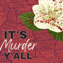 Podcast thumbnail for It's Murder, Y'all