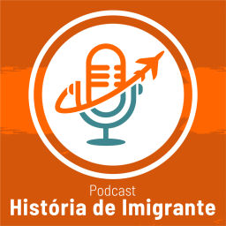 Podcast thumbnail for História de Imigrante