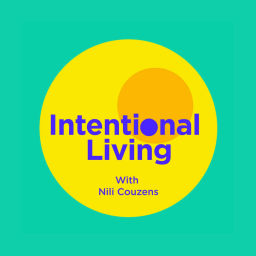 Podcast thumbnail for Intentional Living with Nili Couzens