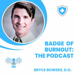 Podcast thumbnail for Badge of Burnout: The Podcast