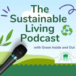 Podcast thumbnail for Green Inside and Out