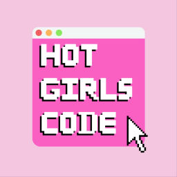 Podcast thumbnail for Hot Girls Code