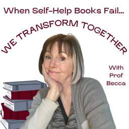 Podcast thumbnail for We Transform Together (with Prof Becca)