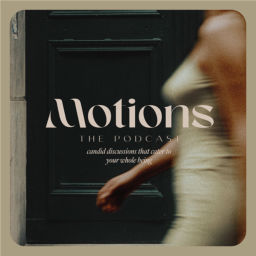 Podcast thumbnail for Motions The Podcast