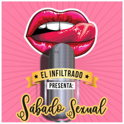 Podcast thumbnail for El Infiltrado: Sábado Sexual