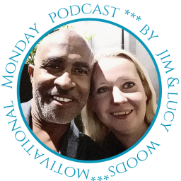 Podcast thumbnail for Motivational Monday by Jim & Lucy