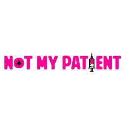 Podcast thumbnail for Not My Patient