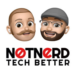 Podcast thumbnail for Notnerd Podcast: Tech Better