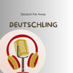 Podcast thumbnail for Deutschling - Deutsch Far Away