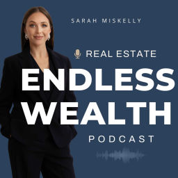 Podcast thumbnail for Endless Wealth Podcast