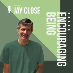 Podcast thumbnail for Encouraging Being