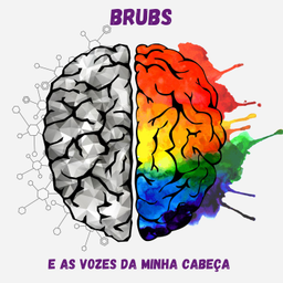 Podcast thumbnail for Brubs e as vozes da minha cabeça
