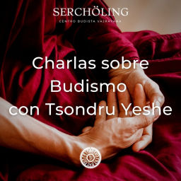 Podcast thumbnail for Charlas sobre Budismo con Tsondru Yeshe