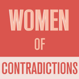 Podcast thumbnail for Women of Contradictions