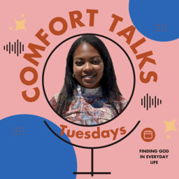 Podcast thumbnail for COMFORT TALKS TUESDAYS