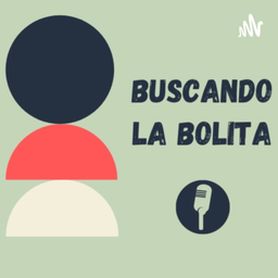 Podcast thumbnail for Buscando la bolita