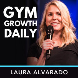 Podcast thumbnail for Gym Growth Daily - Rev up Your Gym’s Profits in just 5 Minutes a day!