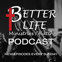 Podcast thumbnail for Better Life Ministries