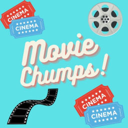 Podcast thumbnail for Movie Chumps