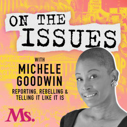 Podcast thumbnail for On The Issues With Michele Goodwin