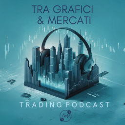 Podcast thumbnail for Tra Grafici e Mercati
