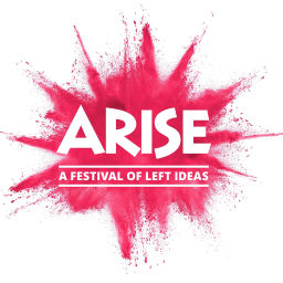 Podcast thumbnail for Arise: A Festival of Left Ideas
