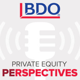 Podcast thumbnail for BDO Private Equity PErspectives Podcast