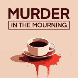 Podcast thumbnail for Murder in the Mourning