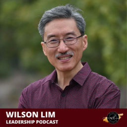 Podcast thumbnail for Wilson Lim Leadership Podcast