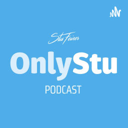 Podcast thumbnail for OnlyStu Podcast