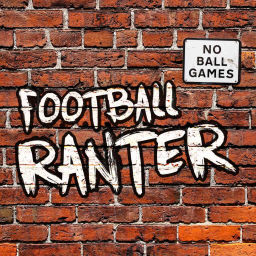 Podcast thumbnail for Football Ranter