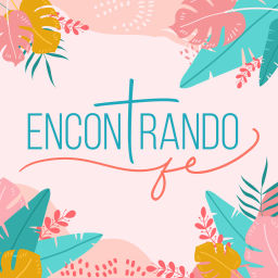 Podcast thumbnail for Encontrando Fe