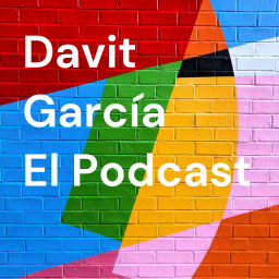 Podcast thumbnail for Davit  García         El Podcast