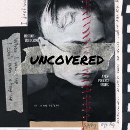 Podcast thumbnail for History + True Crime UNCOVERED
