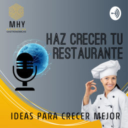 Podcast thumbnail for Haz crecer tu restaurante
