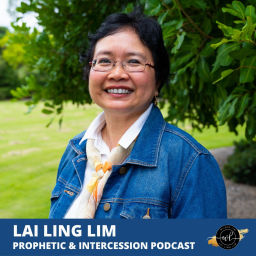 Podcast thumbnail for Lai Ling Lim Prophetic & Intercession Podcast