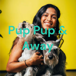 Podcast thumbnail for Pup Pup & Away